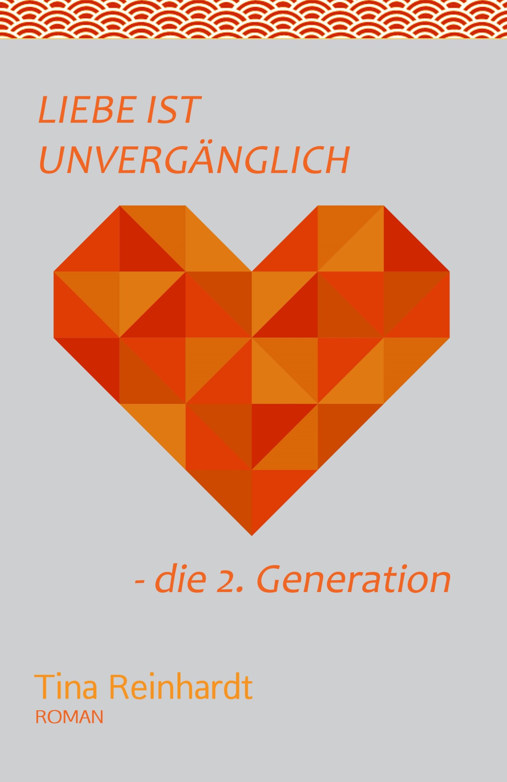 Liebe ist unvergänglich - die 2. Generation