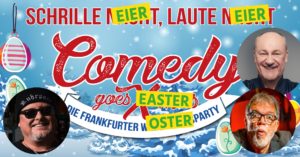 Comedy goes Easter <br/>Die Frankfurter Oster-Party @ Saalbau Bornheim, Frankfurt | Frankfurt am Main | Hessen | Deutschland